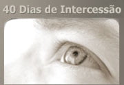 40 Dias de Intercess�o Pelas Autoridades