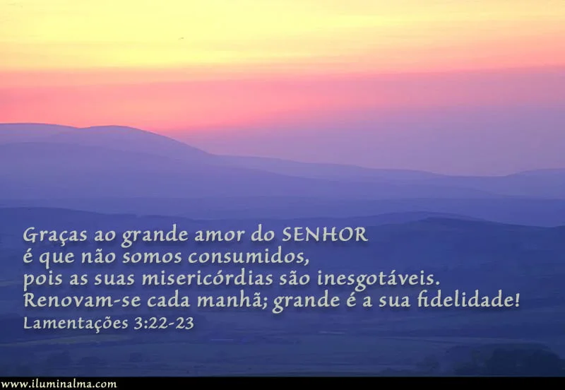 Imagem de Lamentações 3:22-23 » Iluminalma
